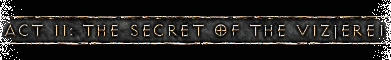 Act II: The Secret of the Vizjerei